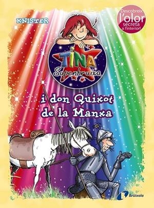 TINA SUPERBRUIXA I DON QUIXOT DE LA MANXA  | 9788499065878 | KNISTER | Llibreria L'Odissea - Libreria Online de Vilafranca del Penedès - Comprar libros