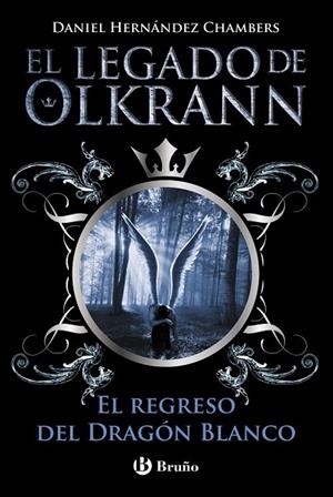 EL LEGADO DE OLKRANN 2 EL REGRESO DEL DRAGÓN BLANCO | 9788469601778 | HERNÁNDEZ, DANIEL | Llibreria L'Odissea - Libreria Online de Vilafranca del Penedès - Comprar libros