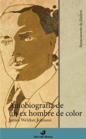 AUTOBIOGRAFÍA DE UN EX HOMBRE DE COLOR | 9788494304200 | WELDON JOHSON, JAMES | Llibreria L'Odissea - Libreria Online de Vilafranca del Penedès - Comprar libros