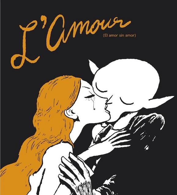L'AMOUR ( EL AMOR SIN AMOR ) | 9788416167098 | SFAR, JOANN | Llibreria Online de Vilafranca del Penedès | Comprar llibres en català