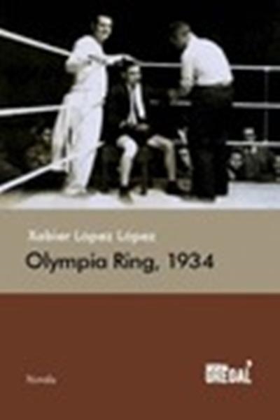 OLYMPIA RING, 1934 | 9788494272998 | LÓPEZ LÓPEZ, XABIER | Llibreria L'Odissea - Libreria Online de Vilafranca del Penedès - Comprar libros