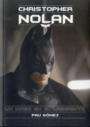 CHRISTOPHER NOLAN UN MAGO EN EL LABERINTO | 9788415405917 | GOMEZ, PAU | Llibreria Online de Vilafranca del Penedès | Comprar llibres en català