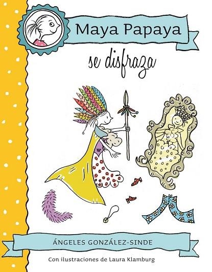 MAYA PAPAYA 2 MAYA PAPAYA SE DISFRAZA | 9788468312231 | GONZÁLEZ-SINDE, ANGELES | Llibreria L'Odissea - Libreria Online de Vilafranca del Penedès - Comprar libros
