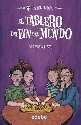 LOS SIN MIEDO 10 EL TABLERO DEL FIN DEL MUNDO | 9788468309347 | PLAZA, JOSÉ MARÍA | Llibreria L'Odissea - Libreria Online de Vilafranca del Penedès - Comprar libros