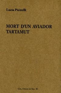 MORT D'UN AVIADOR TARTAMUT | 9788461655151 | PIETRELLI, LUCIA | Llibreria Online de Vilafranca del Penedès | Comprar llibres en català
