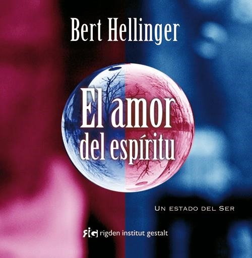 EL AMOR DEL ESPÍRITU | 9788493617585 | HELLINGER, BERT | Llibreria L'Odissea - Libreria Online de Vilafranca del Penedès - Comprar libros