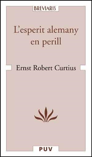 L'ESPERIT ALEMANY EN PERILL | 9788437092577 | CURTIUS, ERNST ROBERT | Llibreria L'Odissea - Libreria Online de Vilafranca del Penedès - Comprar libros