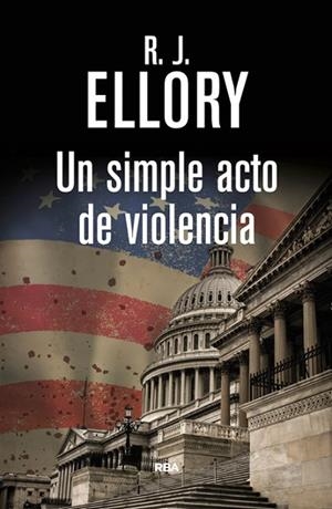 UN SIMPLE ACTO DE VIOLENCIA | 9788490066294 | ELLORY , ROGER JON | Llibreria L'Odissea - Libreria Online de Vilafranca del Penedès - Comprar libros