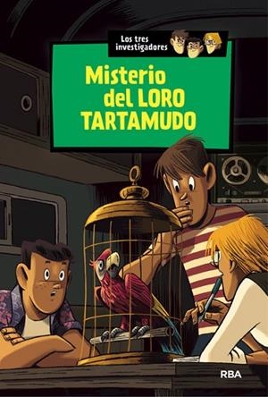 LOS TRES INVESTIGADORES 2 MISTERIO DEL LORO TARTAMUDO | 9788427208148 | ARTHUR , ROBERT | Llibreria Online de Vilafranca del Penedès | Comprar llibres en català
