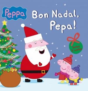 BON NADAL PEPA ! ( LA PORQUETA PEPA10 ) | 9788448842666 | PEPPA  | Llibreria Online de Vilafranca del Penedès | Comprar llibres en català