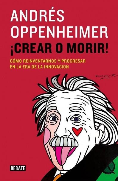 CREAR O MORIR | 9788499924885 | OPPENHEIMER, ANDRES | Llibreria L'Odissea - Libreria Online de Vilafranca del Penedès - Comprar libros