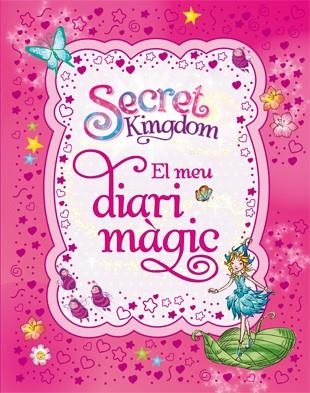 EL MEU DIARI MÀGIC | 9788424652845 | SECRET KINGDOM | Llibreria Online de Vilafranca del Penedès | Comprar llibres en català