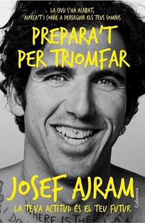 PREPARA'T PER TRIOMFAR | 9788466418454 | AJRAM, JOSEF | Llibreria Online de Vilafranca del Penedès | Comprar llibres en català