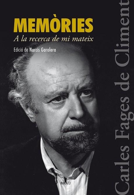 MEMÒRIES A LA RECERCA DE MI MATEIX | 9788415885160 | FAGES DE CLIMENT, CARLES | Llibreria L'Odissea - Libreria Online de Vilafranca del Penedès - Comprar libros