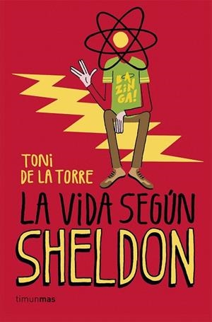 LA VIDA SEGÚN SHELDON | 9788448020774 | DE LA TORRE, TONI | Llibreria L'Odissea - Libreria Online de Vilafranca del Penedès - Comprar libros
