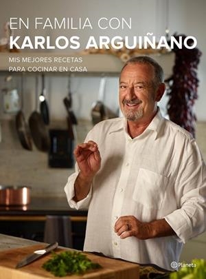 EN FAMILIA CON KARLOS ARGUIÑANO | 9788408133667 | ARGUIÑANO, KARLOS | Llibreria L'Odissea - Libreria Online de Vilafranca del Penedès - Comprar libros