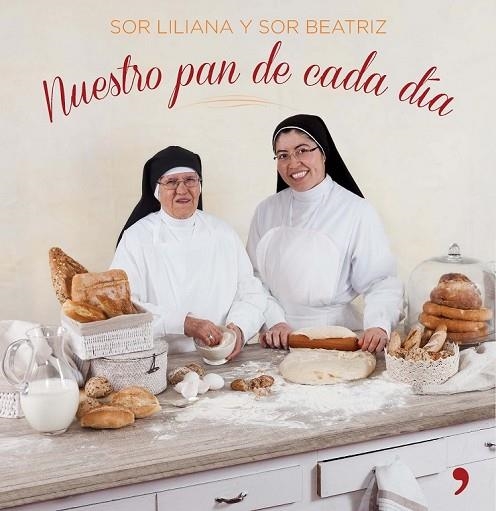 NUESTRO PAN DE CADA DÍA | 9788499984247 | SOR LILIANA / SOR BEATRIZ | Llibreria L'Odissea - Libreria Online de Vilafranca del Penedès - Comprar libros