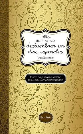 RECETAS PARA DESLUMBRAR EN DÍAS ESPECIALES | 9788416245024 | ERAUZKIN CAÑADA, IKER | Llibreria L'Odissea - Libreria Online de Vilafranca del Penedès - Comprar libros