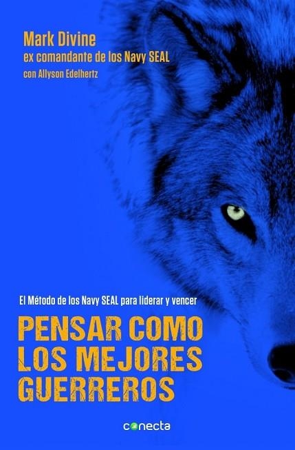 PENSAR COMO LOS MEJORES GUERREROS | 9788416029235 | DIVINE, MARK | Llibreria L'Odissea - Libreria Online de Vilafranca del Penedès - Comprar libros