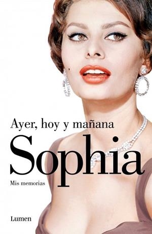 AYER HOY Y MAÑANA SOPHIA | 9788426401687 | LOREN, SOPHIA | Llibreria L'Odissea - Libreria Online de Vilafranca del Penedès - Comprar libros