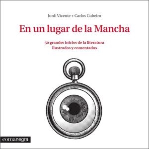 EN UN LUGAR DE LA MANCHA | 9788416033324 | VICENTE, JORDI / DÍAZ CUBEIRO, CARLOS | Llibreria Online de Vilafranca del Penedès | Comprar llibres en català