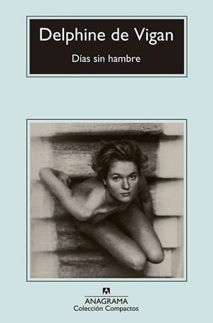 DÍAS SIN HAMBRE | 9788433977526 | VIGAN, DELPHINE DE | Llibreria L'Odissea - Libreria Online de Vilafranca del Penedès - Comprar libros