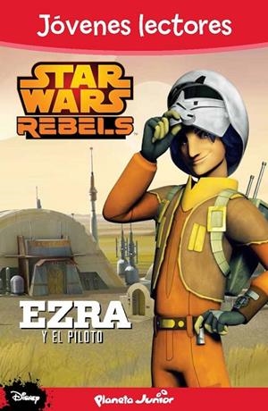 STAR WARS REBELS EZRA Y EL PILOTO | 9788408133902 | AA. VV. | Llibreria L'Odissea - Libreria Online de Vilafranca del Penedès - Comprar libros