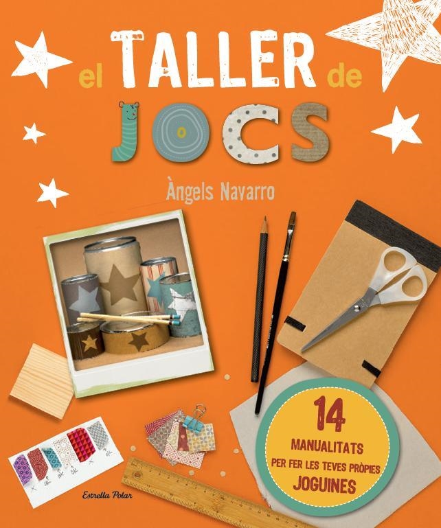 EL TALLER DE JOCS | 9788490576090 | NAVARRO, ANGELS | Llibreria L'Odissea - Libreria Online de Vilafranca del Penedès - Comprar libros