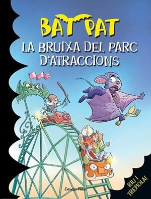 BAT PAT LA BRUIXA DEL PARC D'ATRACCIONS | 9788490574393 | PAVANELLO, ROBERTO | Llibreria L'Odissea - Libreria Online de Vilafranca del Penedès - Comprar libros
