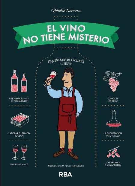 EL VINO NO TIENE MISTERIO | 9788490563656 | NEIMAN , OPHÉLIE | Llibreria L'Odissea - Libreria Online de Vilafranca del Penedès - Comprar libros