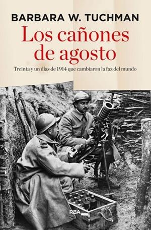 LOS CAÑONES DE AGOSTO | 9788490563960 | TUCHMAN , BARBARA WERTHEIM | Llibreria Online de Vilafranca del Penedès | Comprar llibres en català