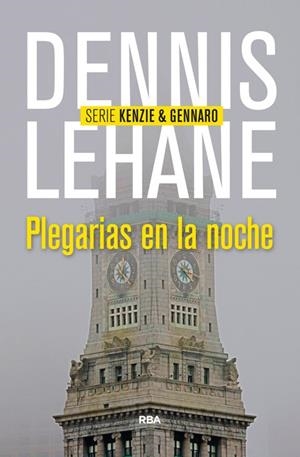 PLEGARIAS EN LA NOCHE | 9788490564011 | LEHANE , DENNIS | Llibreria L'Odissea - Libreria Online de Vilafranca del Penedès - Comprar libros
