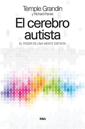 EL CEREBRO AUTISTA | 9788490562871 | GRANDIN , TEMPLE/PANEK , RICHARD | Llibreria Online de Vilafranca del Penedès | Comprar llibres en català