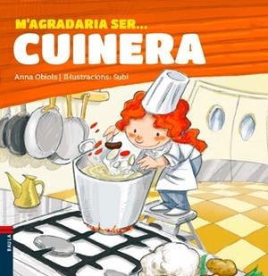 M'AGRADARIA SER CUINERA | 9788447928491 | OBIOLS LLOPART, ANNA | Llibreria L'Odissea - Libreria Online de Vilafranca del Penedès - Comprar libros