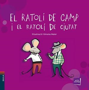EL RATOLÍ DE CAMP I EL RATOLÍ DE CIUTAT | 9788447928460 | CONTE POPULAR | Llibreria Online de Vilafranca del Penedès | Comprar llibres en català