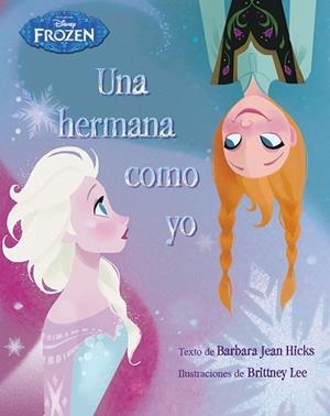 FROZEN. UNA HERMANA COMO YO | 9788499516301 | DISNEY | Llibreria L'Odissea - Libreria Online de Vilafranca del Penedès - Comprar libros