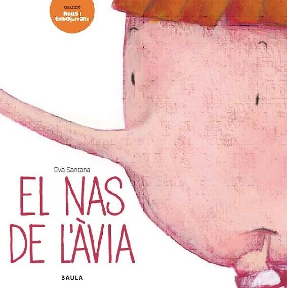 EL NAS DE L'ÀVIA | 9788447928293 | SANTANA BIGAS, EVA | Llibreria L'Odissea - Libreria Online de Vilafranca del Penedès - Comprar libros