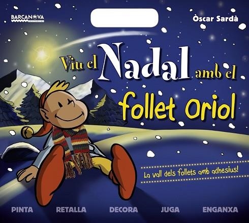 VIU EL NADAL AMB EL FOLLET ORIOL | 9788448930288 | SARDÀ, ÒSCAR | Llibreria L'Odissea - Libreria Online de Vilafranca del Penedès - Comprar libros
