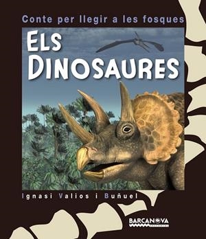 ELS DINOSAURES | 9788448933968 | VALIOS I BUÑUEL, IGNASI | Llibreria Online de Vilafranca del Penedès | Comprar llibres en català