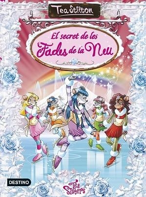 EL SECRET DE LES FADES DE LA NEU | 9788490575932 | STILTON, TEA  | Llibreria L'Odissea - Libreria Online de Vilafranca del Penedès - Comprar libros