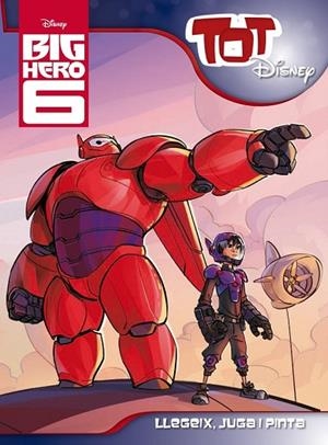 BIG HERO 6. TOT DISNEY | 9788490576083 | DIVERSOS AUTORS | Llibreria L'Odissea - Libreria Online de Vilafranca del Penedès - Comprar libros