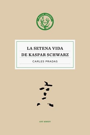 LA SETENA VIDA DE KASPAR SCHWARZ | 9788494188886 | PRADAS, CARLES  | Llibreria Online de Vilafranca del Penedès | Comprar llibres en català