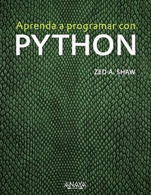 APRENDA A PROGRAMAR CON PYTHON | 9788441536517 | SHAW, ZED A. | Llibreria L'Odissea - Libreria Online de Vilafranca del Penedès - Comprar libros