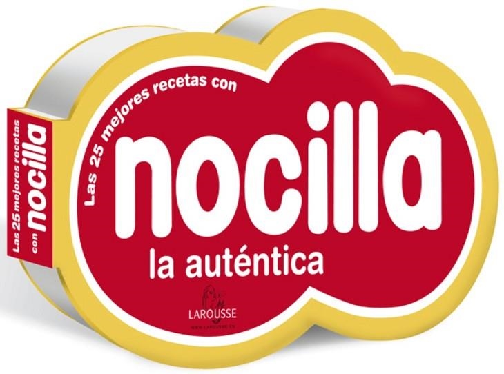 NOCILLA LAS MEJORES RECETAS | 9788415785460 | LAROUSSE EDITORIAL | Llibreria L'Odissea - Libreria Online de Vilafranca del Penedès - Comprar libros