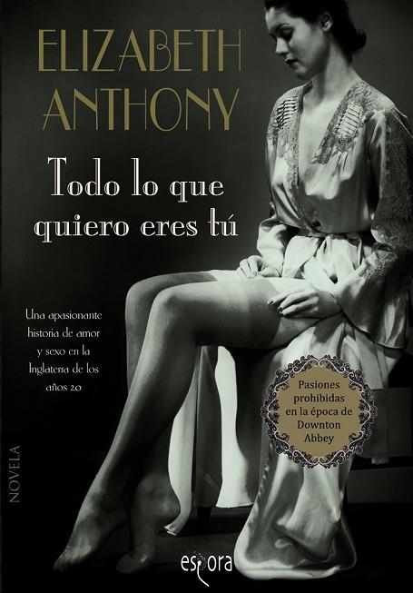 TODO LO QUE QUIERO ERES TÚ | 9788415497615 | ANTHONY, ELIZABETH | Llibreria L'Odissea - Libreria Online de Vilafranca del Penedès - Comprar libros