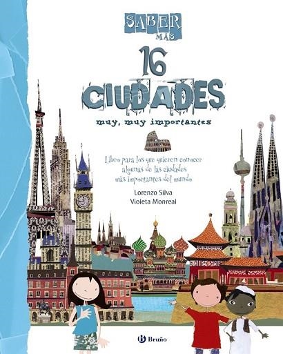 SABER MÁS 16 CIUDADES MUY MUY IMPORTANTES | 9788469601808 | SILVA, LORENZO | Llibreria L'Odissea - Libreria Online de Vilafranca del Penedès - Comprar libros