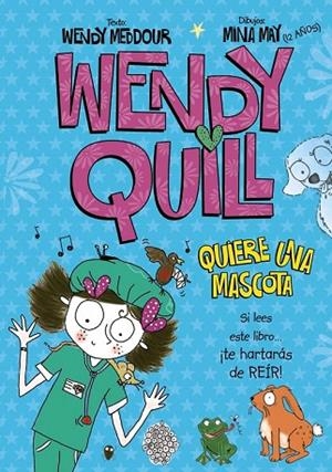 WENDY QUILL QUIERE UNA MASCOTA | 9788469601136 | MEDDOUR, WENDY | Llibreria Online de Vilafranca del Penedès | Comprar llibres en català