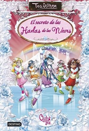 EL SECRETO DE LAS HADAS DE LAS NIEVES | 9788408133933 | STILTON, TEA | Llibreria Online de Vilafranca del Penedès | Comprar llibres en català