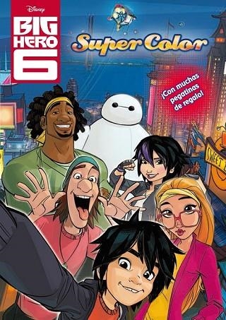 BIG HERO 6 SUPERCOLOR | 9788499516264 | DISNEY | Llibreria L'Odissea - Libreria Online de Vilafranca del Penedès - Comprar libros