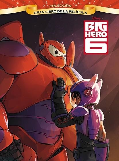 BIG HERO 6 GRAN LIBRO DE LA PELÍCULA | 9788499516233 | DISNEY | Llibreria L'Odissea - Libreria Online de Vilafranca del Penedès - Comprar libros